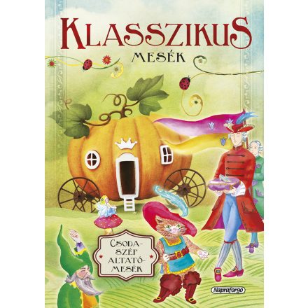 Csodaszép altatómesék - Klasszikus mesék