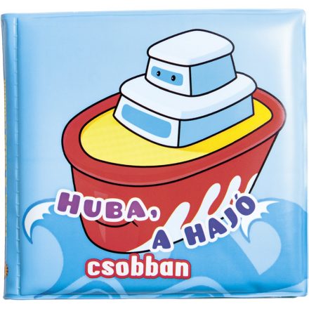 Fürdőkönyvek - Huba, a hajó csobban